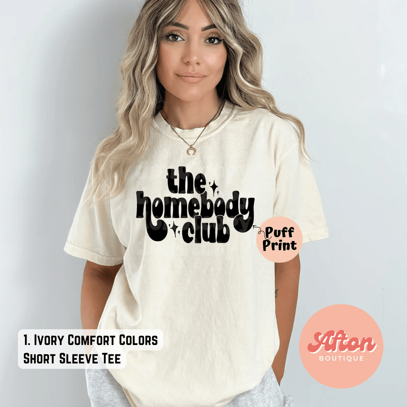 Homebody Club (Puff Print) Shirt (Preorder) - Afton Boutique