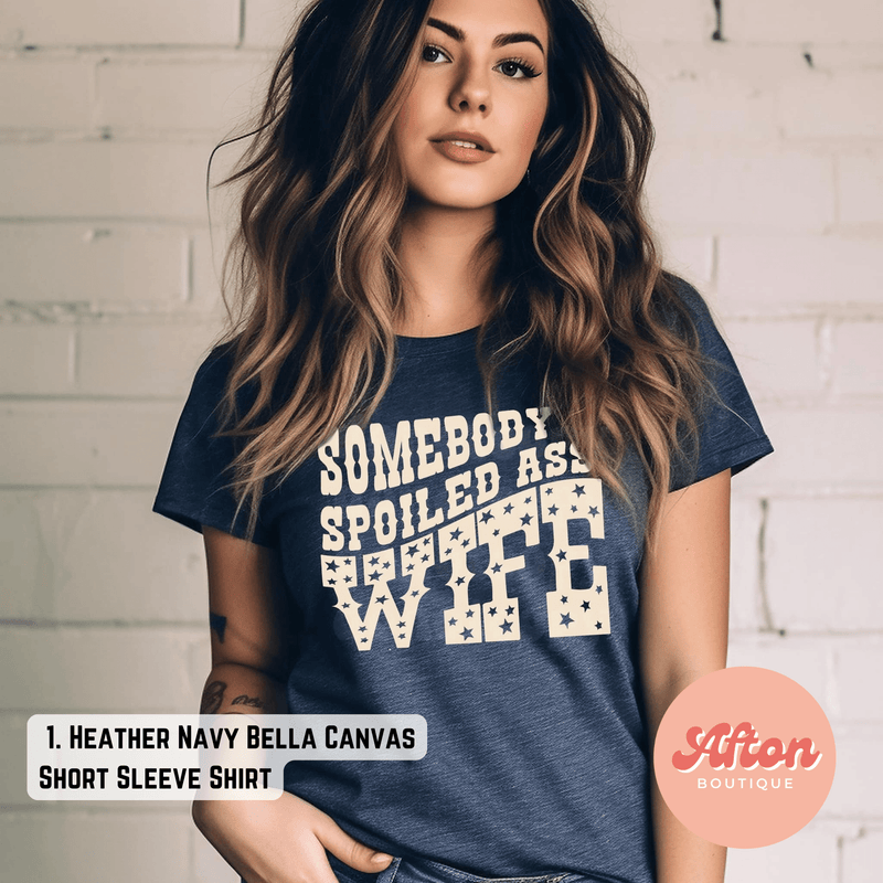 Spoiled Ass Wife Shirt (Preorder) - Afton Boutique